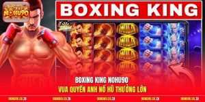 Boxing King Nohu90 Vua Quyền Anh Nổ Hũ Thưởng Lớn